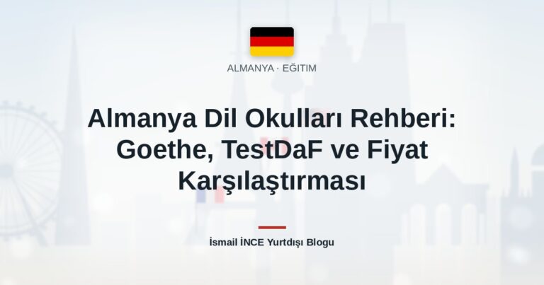 Almanya Dil Okulları Rehberi: Goethe, TestDaF ve Fiyat Karşılaştırması