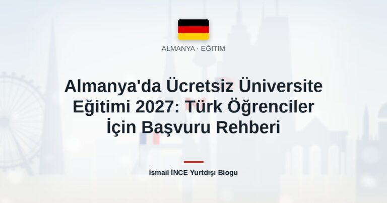 Almanya’da Ücretsiz Üniversite Eğitimi 2027: Türk Öğrenciler İçin Başvuru Rehberi