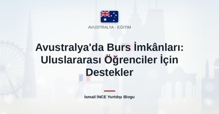 Avustralya’da Burs İmkânları: Uluslararası Öğrenciler İçin Destekler
