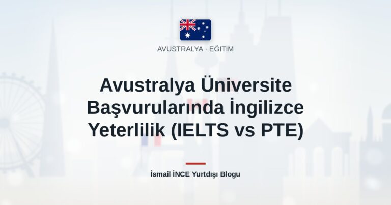 Avustralya Üniversite Başvurularında İngilizce Yeterlilik (IELTS vs PTE)