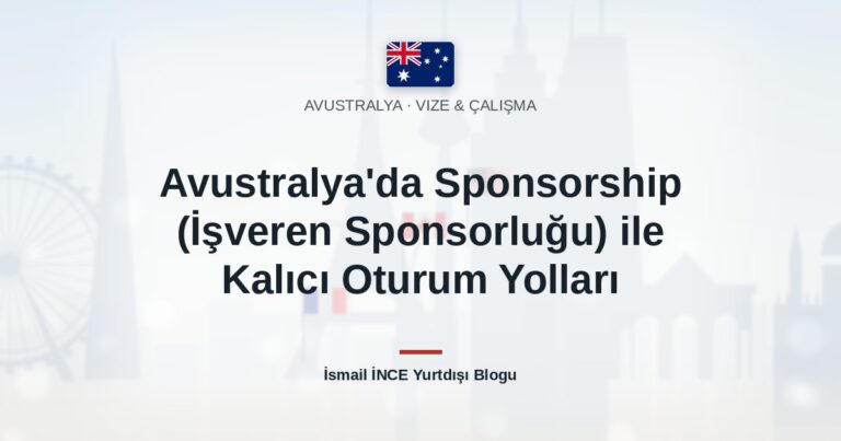 Avustralya’da Sponsorship (İşveren Sponsorluğu) ile Kalıcı Oturum Yolları