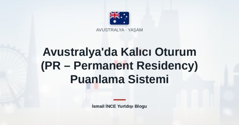 Avustralya’da Kalıcı Oturum (PR – Permanent Residency) Puanlama Sistemi