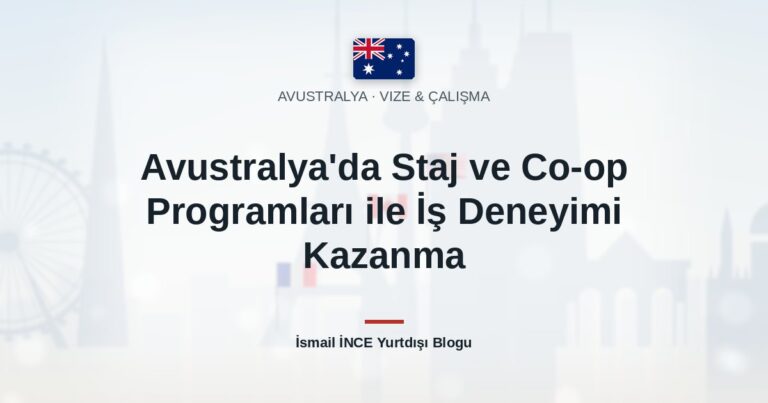 Avustralya’da Staj ve Co-op Programları ile İş Deneyimi Kazanma