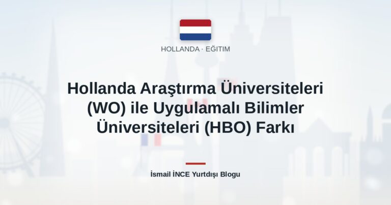 Hollanda Araştırma Üniversiteleri (WO) ile Uygulamalı Bilimler Üniversiteleri (HBO) Farkı