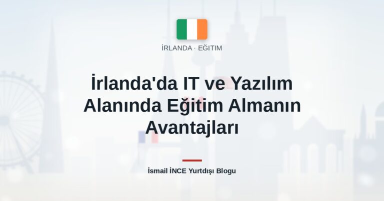 İrlanda’da IT ve Yazılım Alanında Eğitim Almanın Avantajları