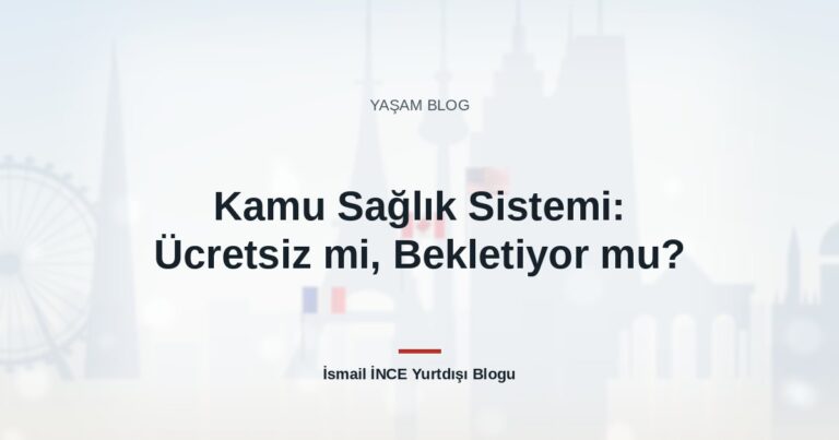Kamu Sağlık Sistemi: Ücretsiz mi, Bekletiyor mu?