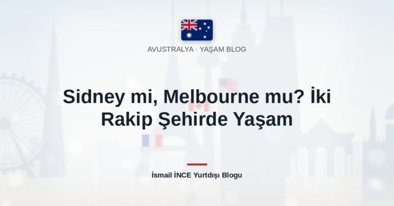 Sidney mi, Melbourne mu? İki Rakip Şehirde Yaşam