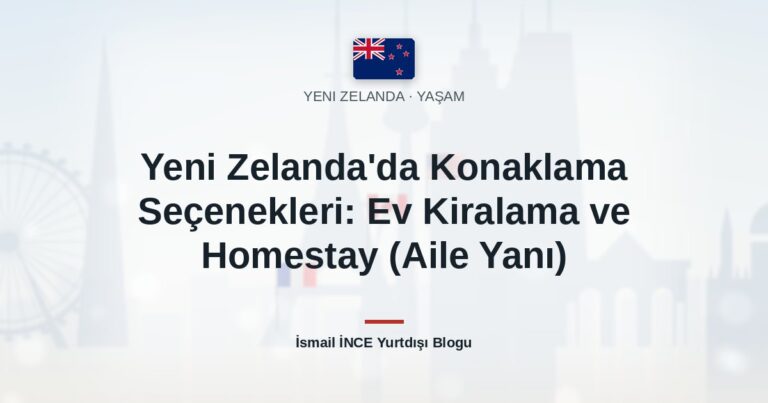 Yeni Zelanda’da Konaklama Seçenekleri: Ev Kiralama ve Homestay (Aile Yanı)